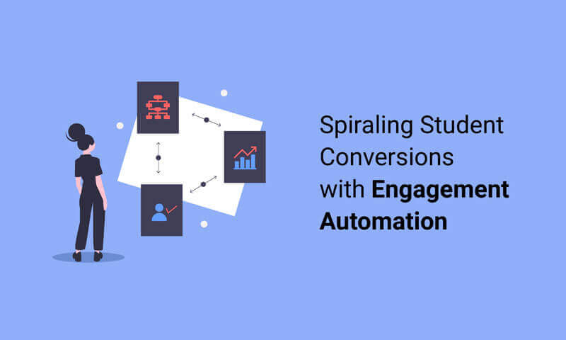 How to Improve Student Conversions with Engagement Automation?
