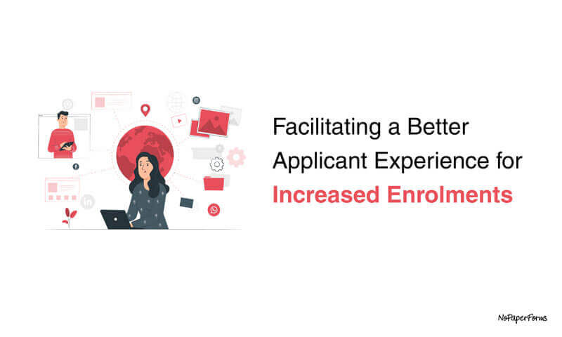 Facilitating A Better Applicant Experience for Increased Enrolments