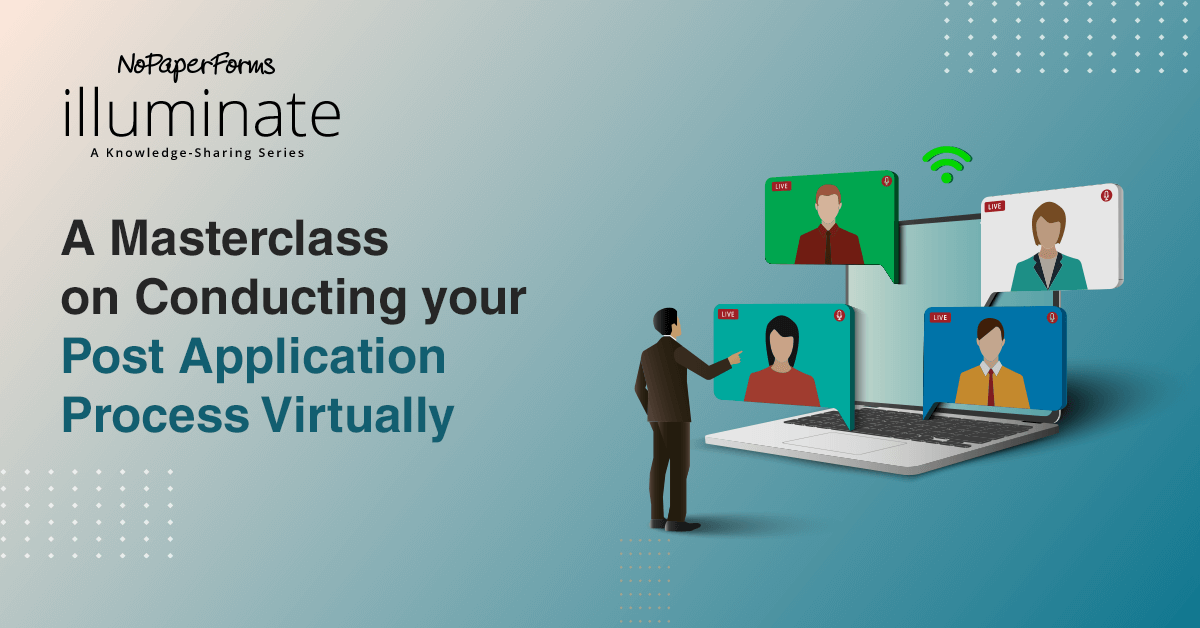 How to Conduct Post Application Process Virtually for Your Institution’s Admission?
