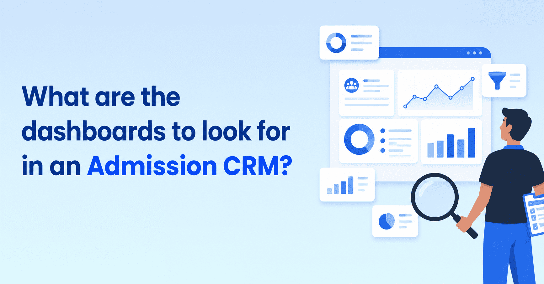 What are the Dashboards to Look for in an admission CRM?