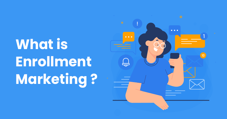 What is Enrollment Marketing