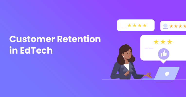 Customer Retention in EdTech Industry