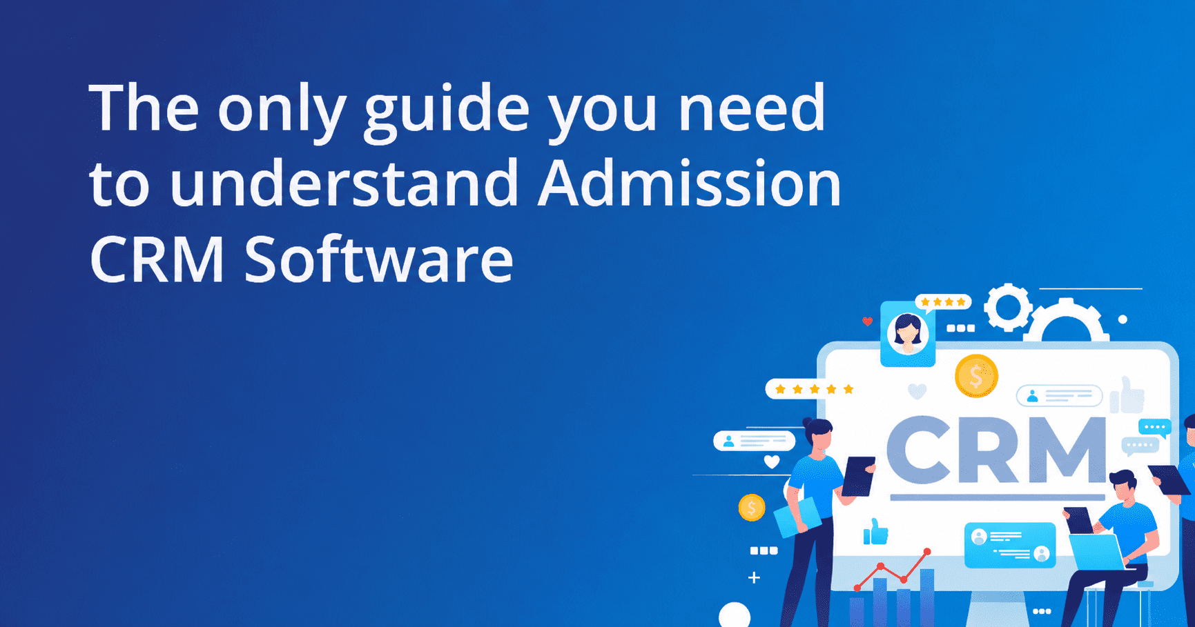 The Only Guide You Need to Understand admission CRM Software