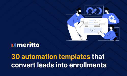 30 automation templates to convert leads into enrollments » Meritto