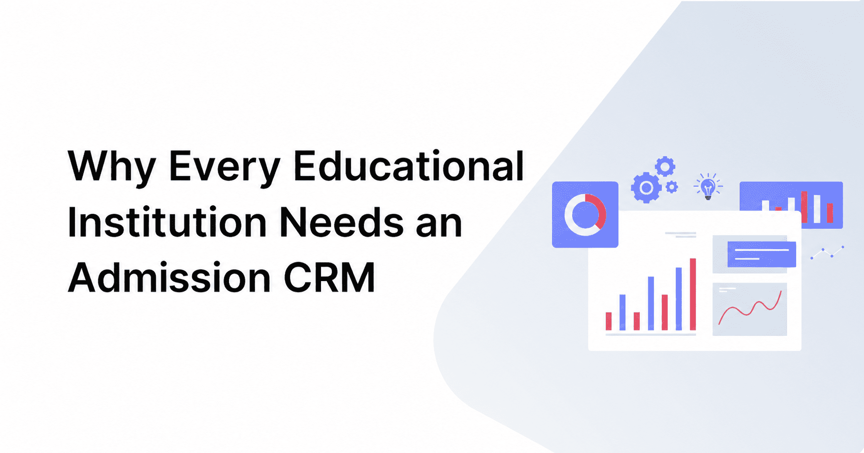 Why is an admission CRM crucial for educational organizations?