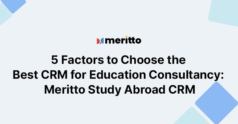 Meritto Study Abroad CRM dashboard featuring lead centralization, workflow automation, document management, omnichannel communication, and payment tracking for education consultancies.