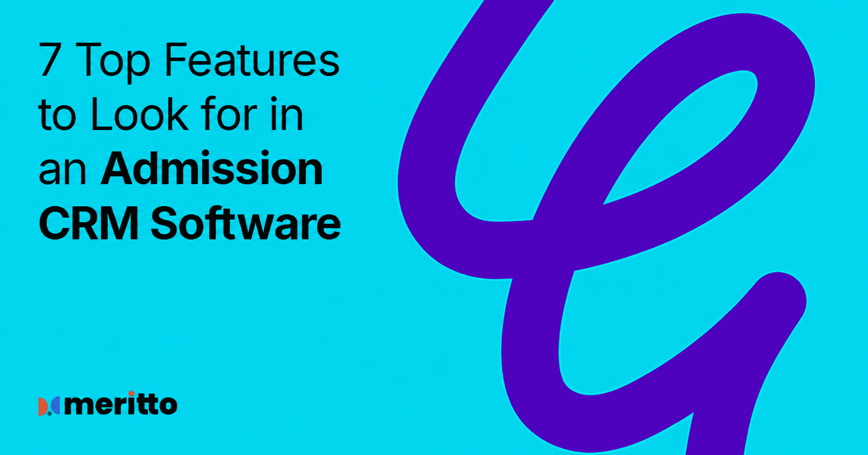7 Top Features to Look for in Admission CRM Software