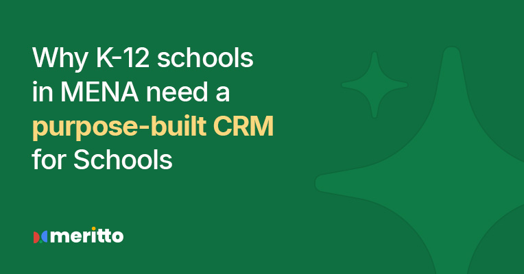 Meritto’s CRM for schools enhances K-12 admissions in MENA by optimizing parent engagement, automating processes, and improving conversion rates.