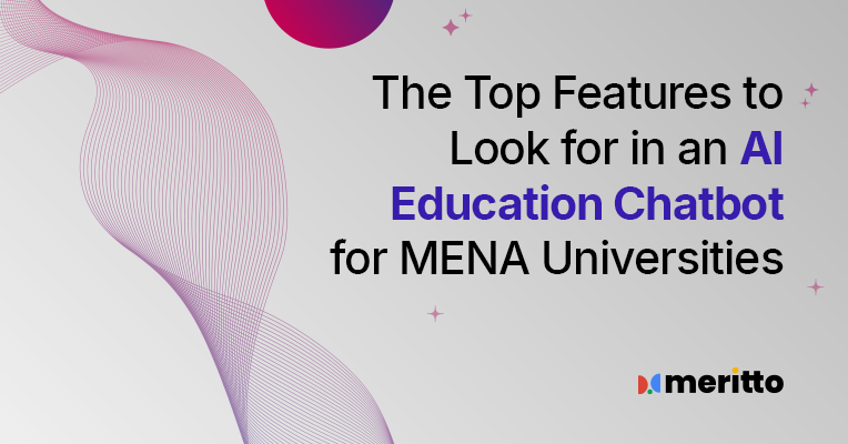 The Top Features to Look for in an AI Education Chatbot for MENA Universities