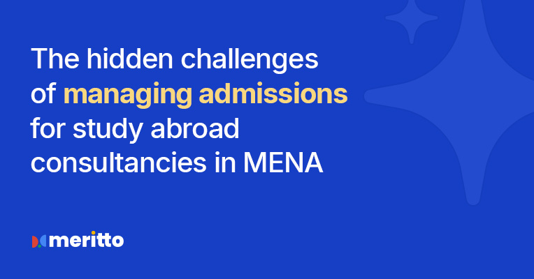 Meritto’s CRM optimizes admissions for study abroad consultancies in MENA with centralized data, automated communication, and real-time student tracking.