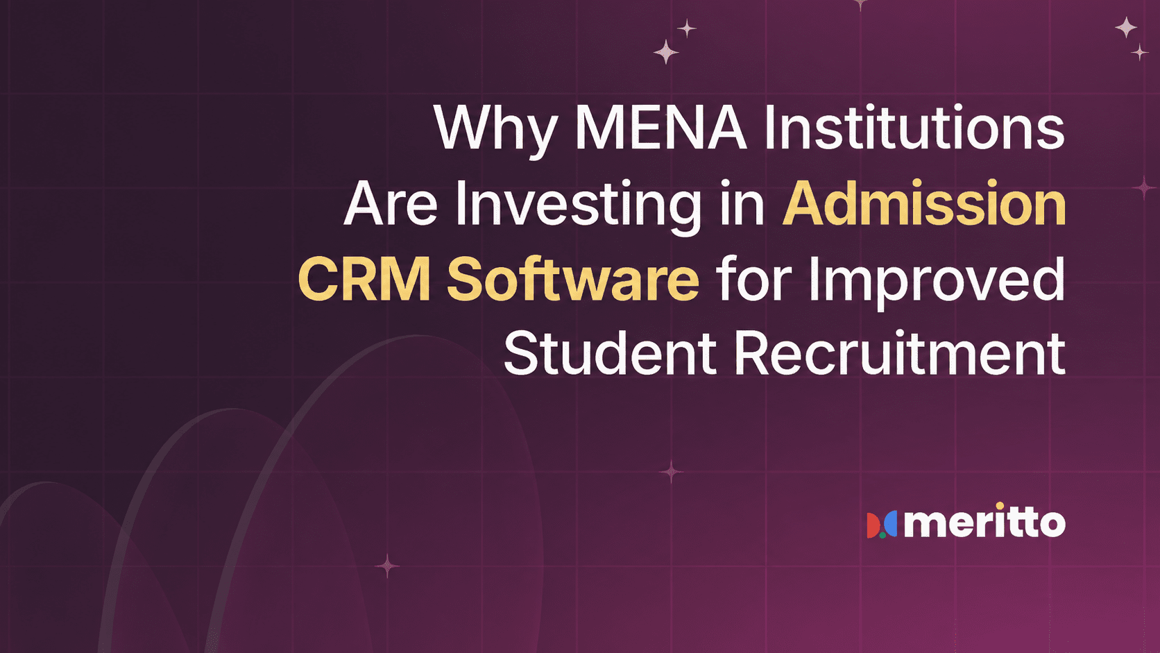 Why MENA institutions are investing in admission CRM Software for improved student recruitment