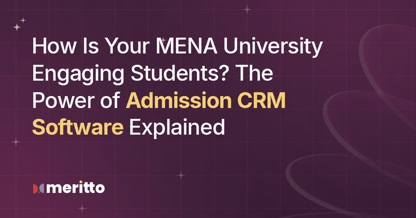 How is your MENA university engaging students? The power of admission CRM Software explained