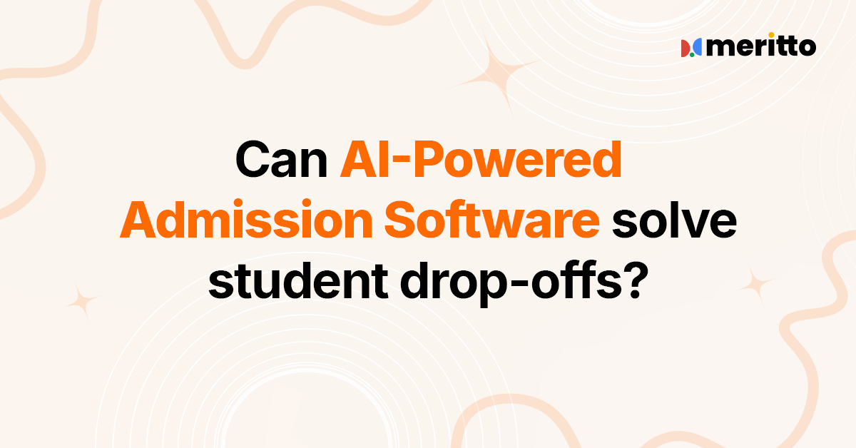 Illustration showing Meritto’s AI Powered Admission Software optimizing student engagement and reducing drop-offs in real-time.