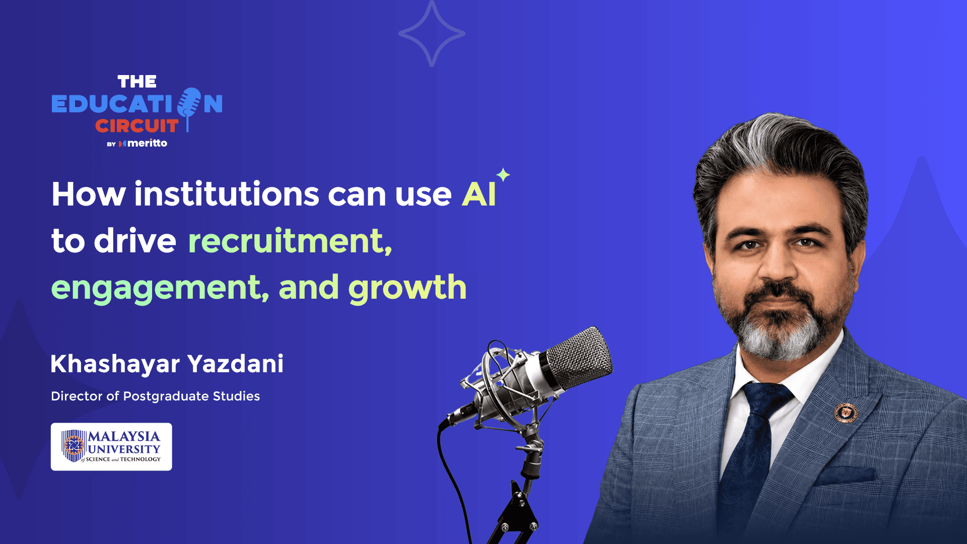 Dr. Khashayar Yazdani speaking on the Education Circuit by Meritto podcast about AI readiness in higher education.