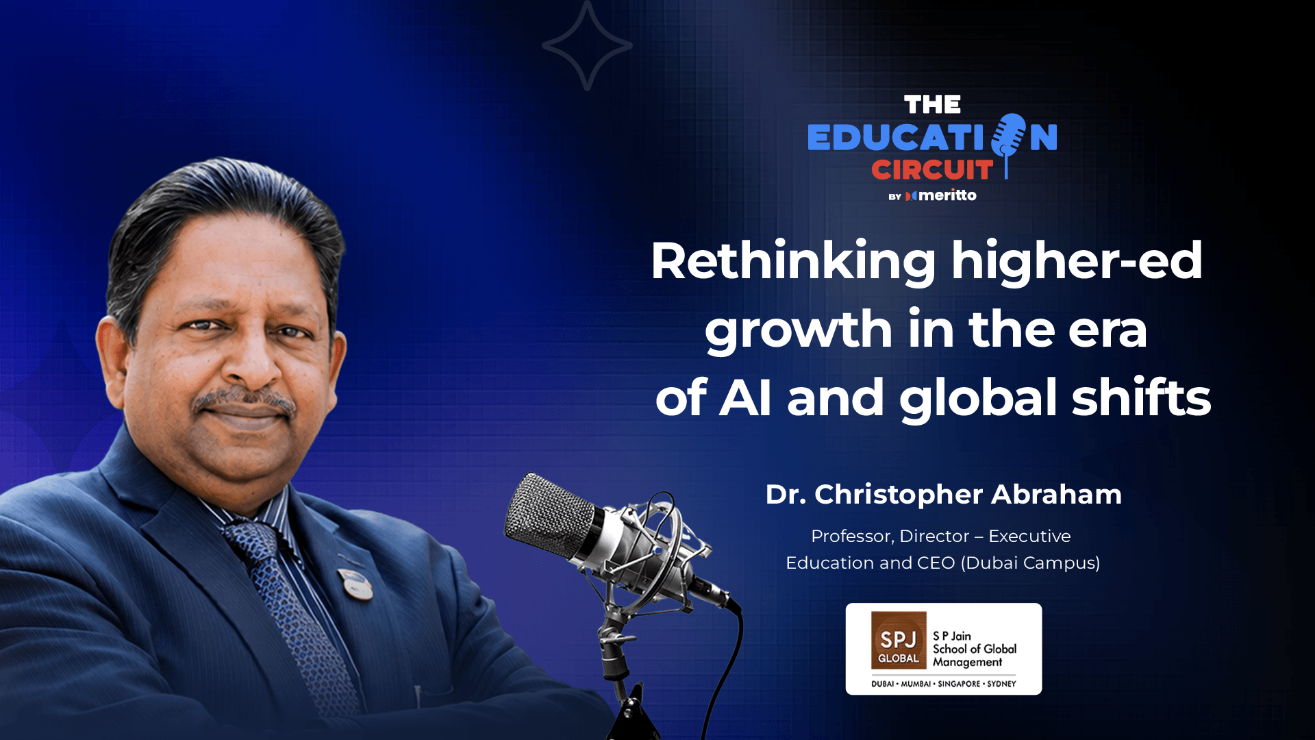 Dr. Christopher Abraham and Faiz Varsi discuss the new growth playbook for higher education on Education Circuit by Meritto